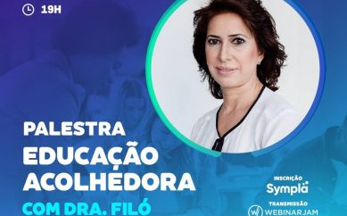 FPL e Sebrae apoiam palestra da Dra. Filó sobre Educação Acolhedora